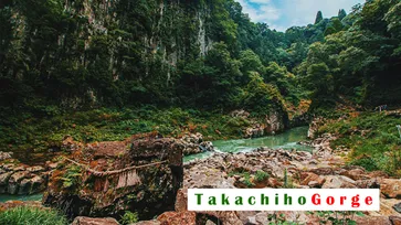 Takachiho Gorge ความมหัศจรรย์แห่งคิวชู