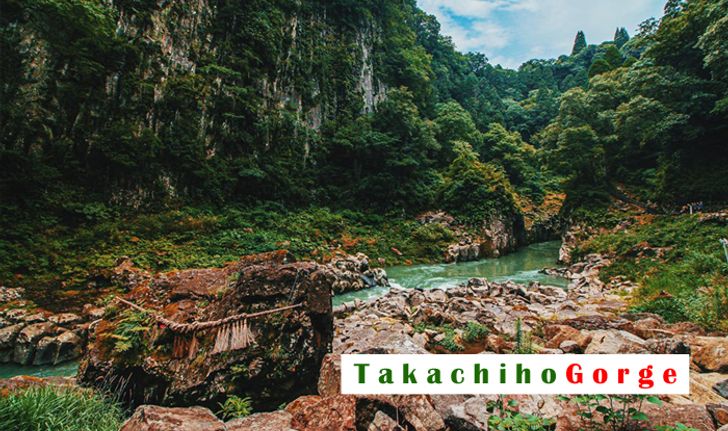 Takachiho Gorge ความมหัศจรรย์แห่งคิวชู