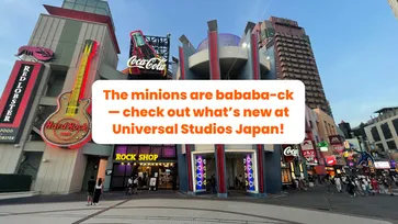 บาบาบา มินเนี่ยนมาแล้ว มาดูกันว่ามีอะไรใหม่ที่ Universal Studios Japan บ้าง