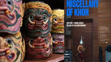 “Miscellany of Khon (เกร็ดโขน)” สัมผัสประสบการณ์โขนรูปแบบใหม่ ผสมผสานความร่วมสมัยระดับสากล