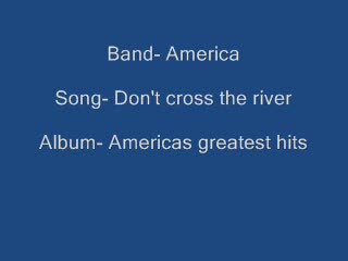 Don't Cross The River .