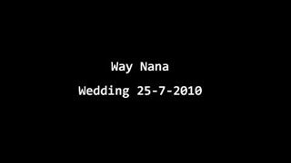 presentation งานแต่ง - นานา เวย์