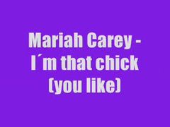 MV เพลง I´m That Chick - Mariah Carey