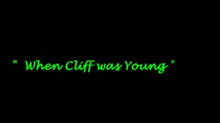 When Cliff was Young !!!