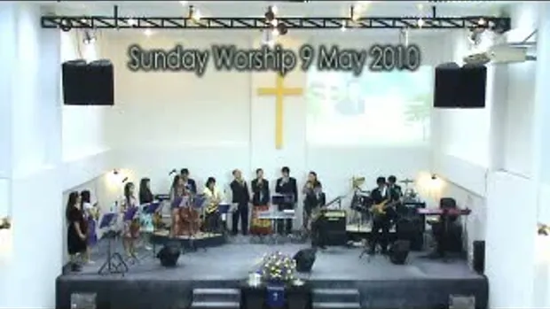 Sunday Worship 9 May 2010(1)