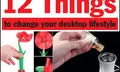12 things to change your desktop lifestyle