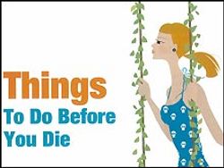 Things To Do Before You Die