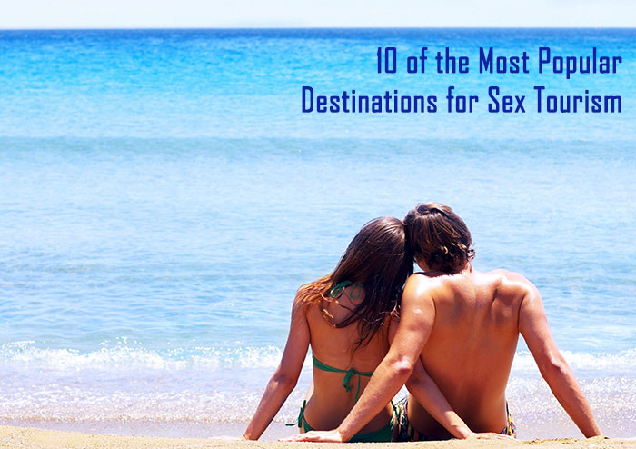 10 ประเทศที่ขึ้นชื่อว่าเป็นสุดยอดสถานที่สำหรับ Sex Tourism